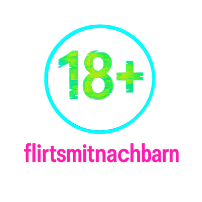 FLIRTSMITNACHBARN